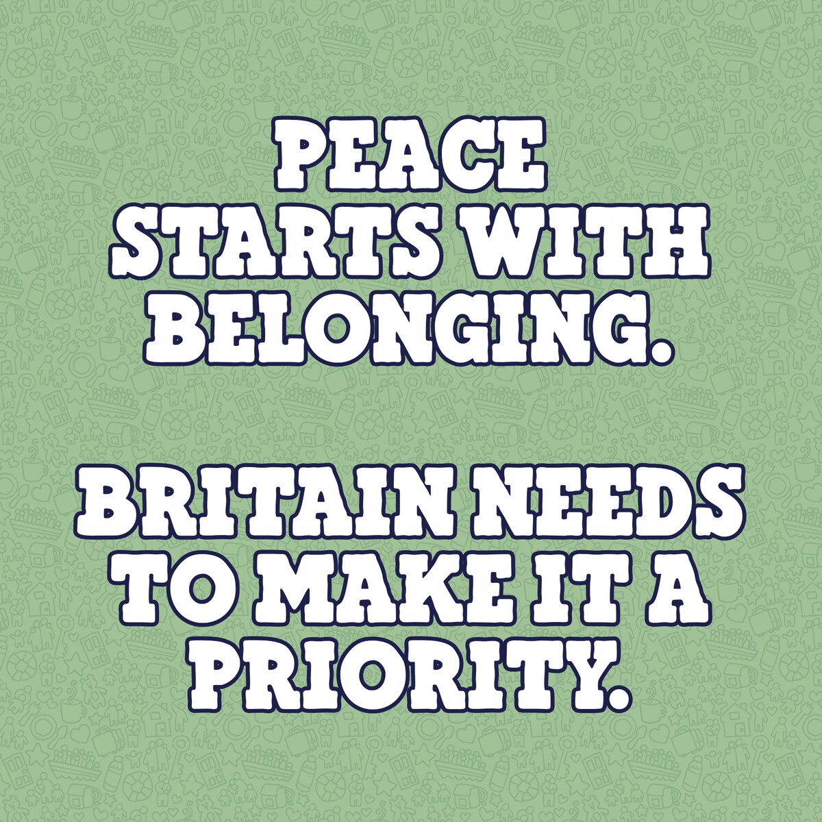 Peace starts with belonging. Britain needs to make it a priority.
